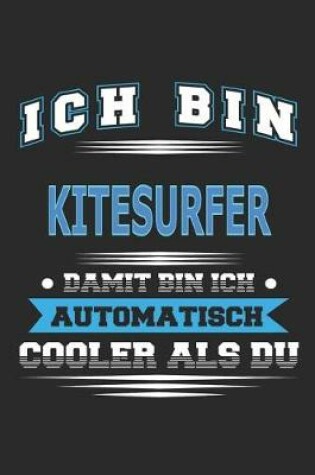 Cover of Ich bin Kitesurfer Damit bin ich automatisch cooler als du