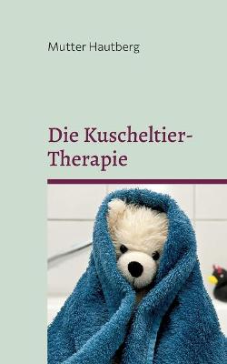 Book cover for Die Kuscheltier-Therapie