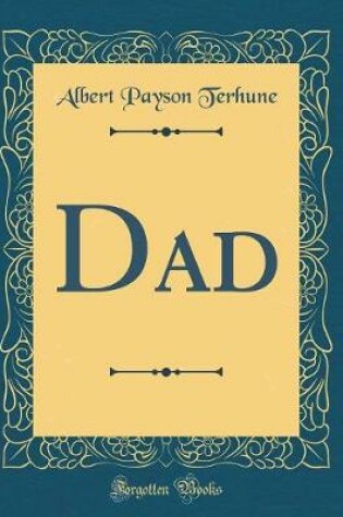 Cover of Dad (Classic Reprint)