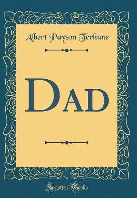 Book cover for Dad (Classic Reprint)