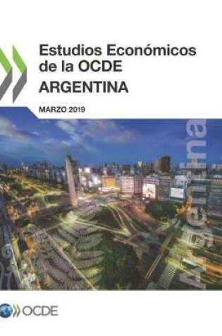 Cover of Estudios Economicos de la Ocde: Argentina 2019