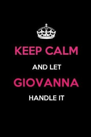 Cover of Keep Calm and Let Giovanna Handle It