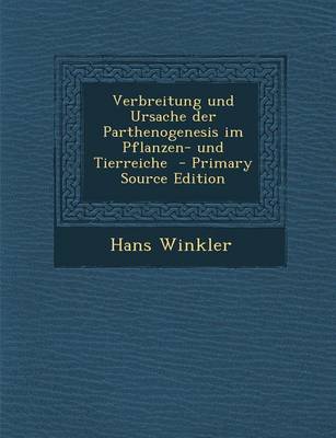 Book cover for Verbreitung Und Ursache Der Parthenogenesis Im Pflanzen- Und Tierreiche