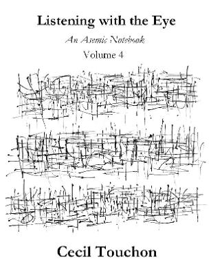 Book cover for Listening with the Eye - An Asemic Notebook - Volume 4