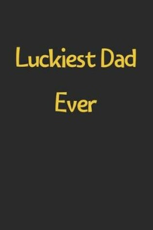 Cover of Luckiest Dad Ever