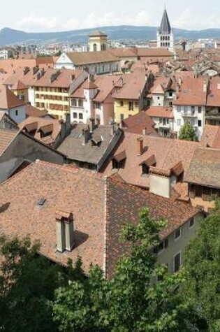 Cover of An Aerial View of Annecy, France in the Auvergne Rhone Alpes Region