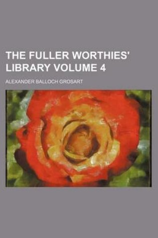 Cover of The Fuller Worthies' Library Volume 4