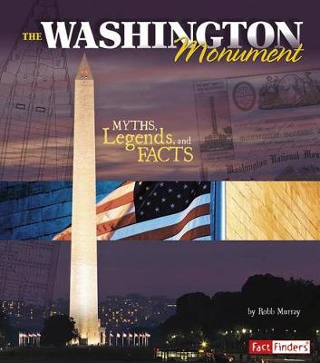 Book cover for Washington Monument: Myths, Legends, and Facts