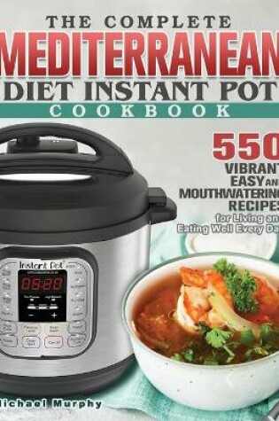 Cover of The Complete Mediterranean Diet Instant Pot Cookbook