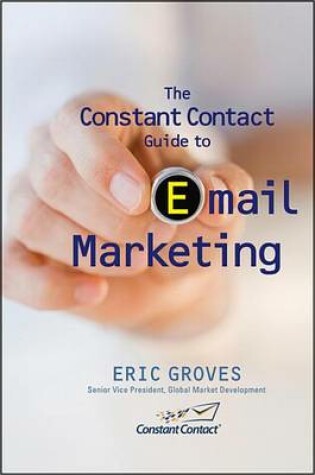 Cover of The Constant Contact Guide to Email Marketing