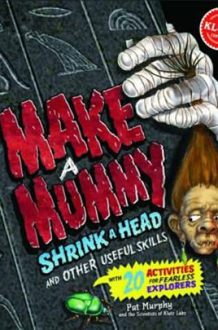 Cover of Make a Mummy Shrink a Head and Other Useful Skills 6Pack