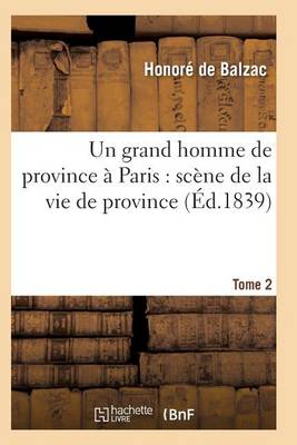 Cover of Un Grand Homme de Province À Paris: Scène de la Vie de Province. Tome 2