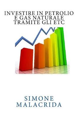 Book cover for Investire in petrolio e gas naturale tramite gli ETC