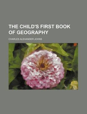 Book cover for The Child's First Book of Geography