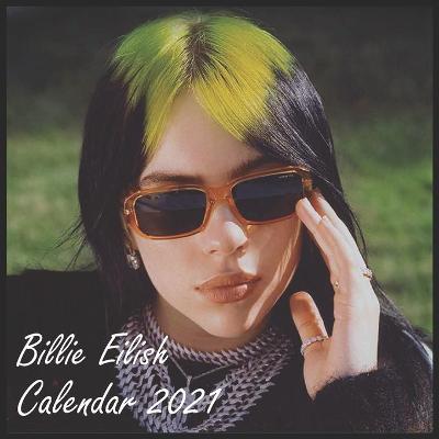 Book cover for Billie Eilish calendar 2021