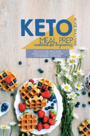 Cover of Keto Meal Prep Cookbook For Beginners