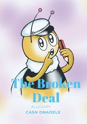 Book cover for The Broken Deal (Illustrated)