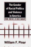 Book cover for The Gender of Racial Politics and Violence in America