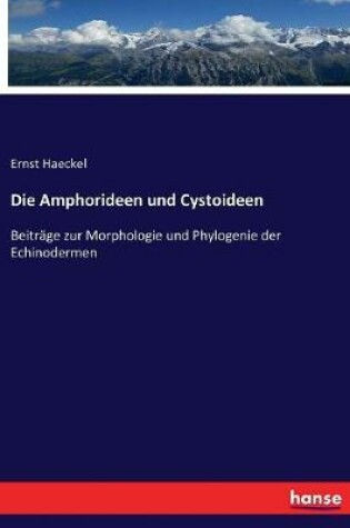 Cover of Die Amphorideen und Cystoideen