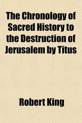 Book cover for The Chronology of Sacred History to the Destruction of Jerusalem by Titus