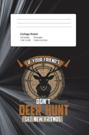 Cover of If Your Friends Don't Deer Hunt Get New Friends
