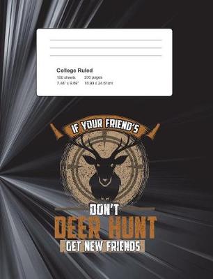 Book cover for If Your Friends Don't Deer Hunt Get New Friends