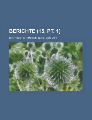 Book cover for Berichte (15, PT. 1 )