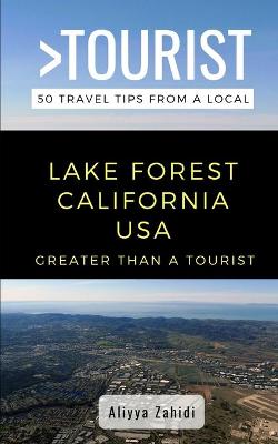 Cover of Greater Than a Tourist- Lake Forest California USA