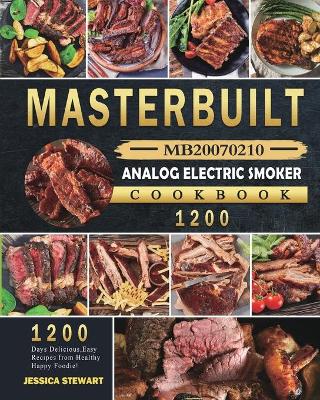 Book cover for Masterbuilt MB20070210 Analog Electric Smoker Cookbook 1200