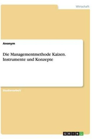 Cover of Die Managementmethode Kaizen. Instrumente und Konzepte