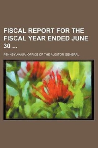 Cover of Fiscal Report for the Fiscal Year Ended June 30