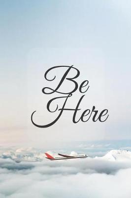 Book cover for Be Here