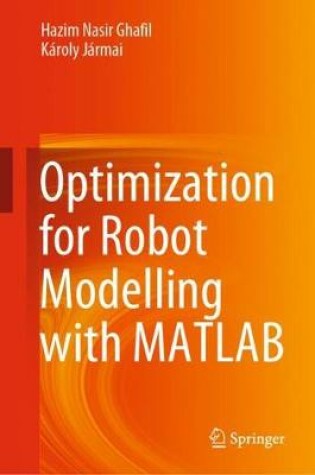 Cover of Optimization for Robot Modelling with MATLAB