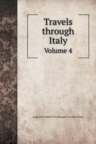 Cover of Travels through Italy Volume 4