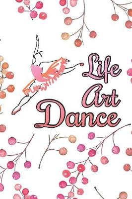 Book cover for Life Art Dance