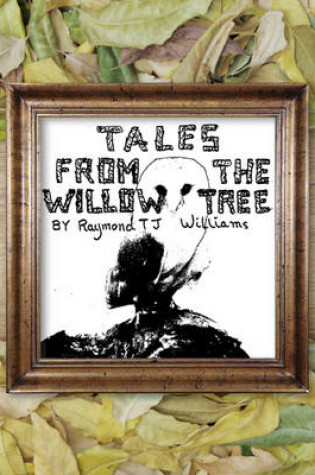 Cover of Tales From The Willow Tree