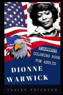 Cover of Dionne Warwick Americana Coloring Book for Adults