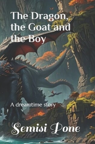 Cover of The Dragon, the Goat and the Boy