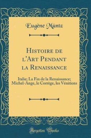 Cover of Histoire de l'Art Pendant La Renaissance