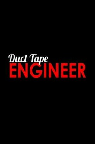 Cover of Duct Tape Engineer