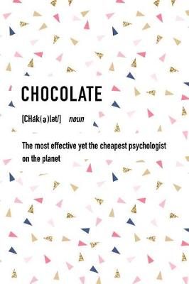 Book cover for Chocolate the Most Effective Yet the Cheapest Psychologist on the Planet