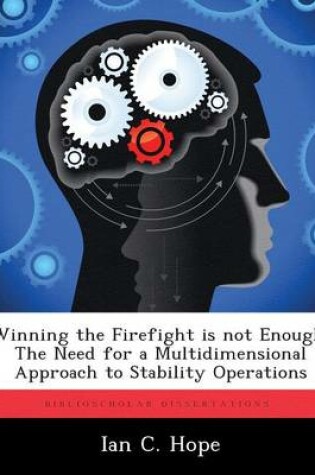 Cover of Winning the Firefight Is Not Enough