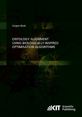 Book cover for Ontology Alignment using Biologically-inspired Optimisation Algorithms