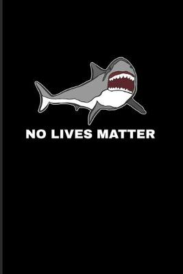 Book cover for No Lives Matter