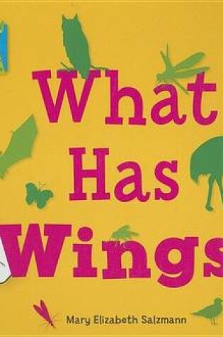 Cover of What Has Wings?