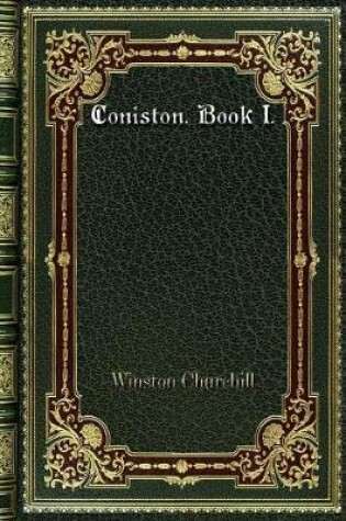 Cover of Coniston. Book I.