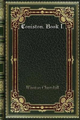 Book cover for Coniston. Book I.