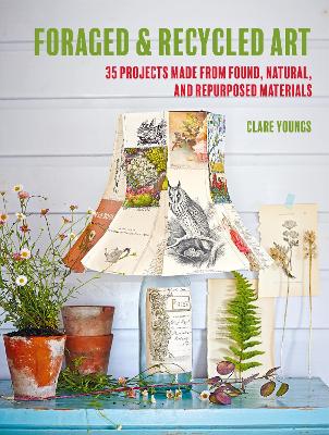 Book cover for Foraged and Recycled Art