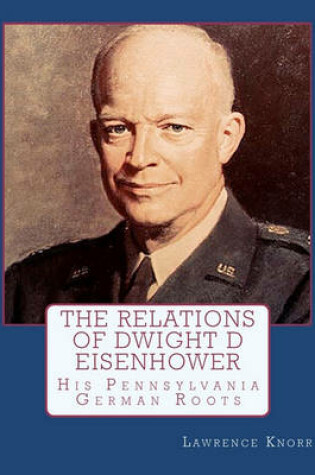 Cover of The Relations of Dwight D Eisenhower