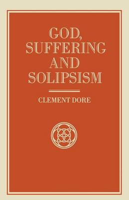 Book cover for God, Suffering and Solipsism